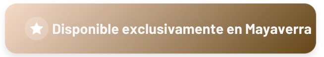 Disponible exclusivamente en Mayaverra